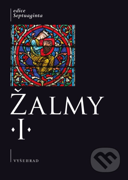 Kniha: Žalmy I. (Vyšehrad). Vyšehrad, 2019 Kniha: Žalmy I. (Vyšehrad). Vyšehrad, 2019