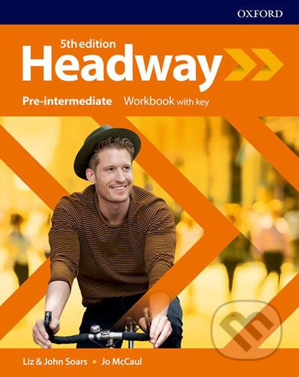 Kniha: Headway - Pre-intermediate - Workbook with answer key (John Soars a Liz Soars). Oxford University Press, 2019 Kniha: Headway - Pre-intermediate - Workbook with answer key (John Soars a Liz Soars). Oxford University Press, 2019