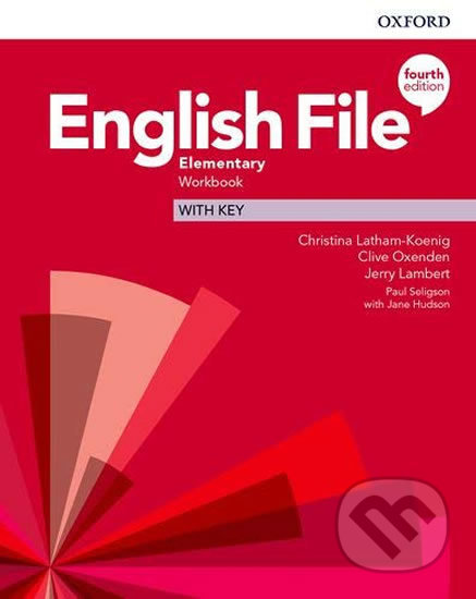 Kniha: New English File - Elementary - Workbook with Key (Christina Latham-Koenig a Clive Oxenden). Oxford University Press, 2019 Kniha: New English File - Elementary - Workbook with Key (Christina Latham-Koenig a Clive Oxenden). Oxford University Press, 2019