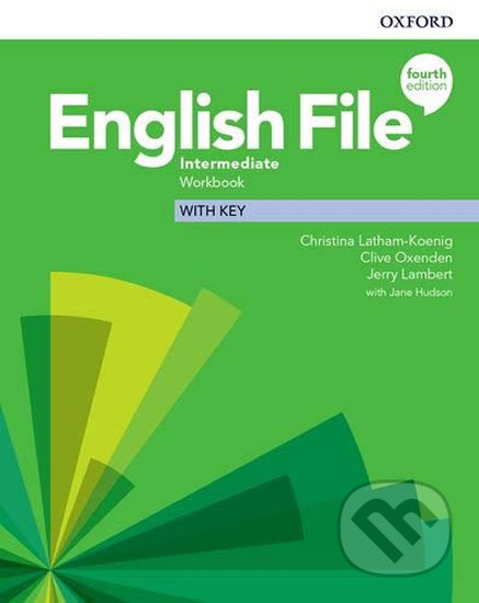 Kniha: New English File - Intermediate - Workbook with Key (Christina Latham-Koenig a Clive Oxenden). Oxford University Press, 2019 Kniha: New English File - Intermediate - Workbook with Key (Christina Latham-Koenig a Clive Oxenden). Oxford University Press, 2019