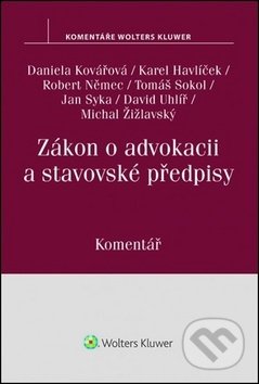Kniha: Zákon o advokacii a stavovské předpisy (Daniela Kovářová, David ..., Jan Syka, Karel Havlíček, Robert Němec a Tomáš Sokol). Wolters Kluwer ČR, 2017 Kniha: Zákon o advokacii a stavovské předpisy (Daniela Kovářová, David ..., Jan Syka, Karel Havlíček, Robert Němec a Tomáš Sokol). Wolters Kluwer ČR, 2017