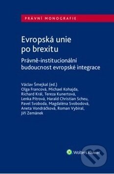 Kniha: Evropská unie po brexitu (Michael Kohajda, Olga Francová a Václav Šmejkal). Wolters Kluwer ČR, 2018 Kniha: Evropská unie po brexitu (Michael Kohajda, Olga Francová a Václav Šmejkal). Wolters Kluwer ČR, 2018