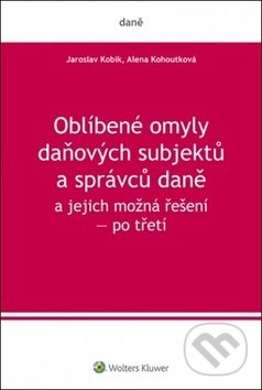 Kniha: Oblíbené omyly daňových subjektů a správců daně a jejich možná řešení (Jaroslav Kobík a Alena Kohoutková). Wolters Kluwer ČR, 2018 Kniha: Oblíbené omyly daňových subjektů a správců daně a jejich možná řešení (Jaroslav Kobík a Alena Kohoutková). Wolters Kluwer ČR, 2018