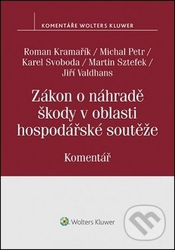 Kniha: Zákon o náhradě škody v oblasti hospodářské soutěže (Jiří Valdhans, Karel Svoboda, Martin Sztefek, Michal Petr a Roman Kramařík). Wolters Kluwer ČR, 2018 Kniha: Zákon o náhradě škody v oblasti hospodářské soutěže (Jiří Valdhans, Karel Svoboda, Martin Sztefek, Michal Petr a Roman Kramařík). Wolters Kluwer ČR, 2018