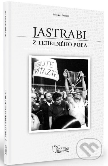 Kniha: Jastrabi z tehelného poľa (Mojmír Staško). SPORT legal, 2019 Kniha: Jastrabi z tehelného poľa (Mojmír Staško). SPORT legal, 2019