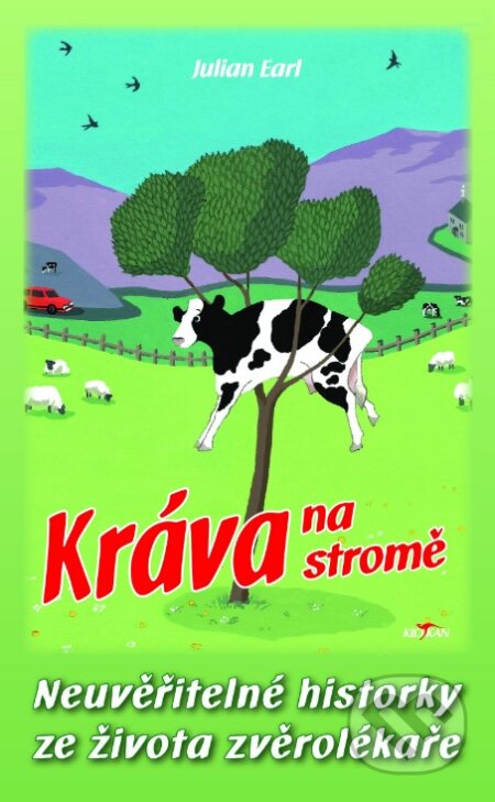 Kniha: Kráva na stromě (Julian Earl). Alpress, 2019 Kniha: Kráva na stromě (Julian Earl). Alpress, 2019