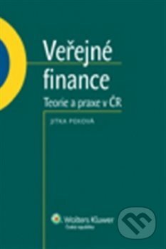 Kniha: Veřejné finance Teorie a praxe v ČR (Jitka Peková). Wolters Kluwer ČR, 2018 Kniha: Veřejné finance Teorie a praxe v ČR (Jitka Peková). Wolters Kluwer ČR, 2018