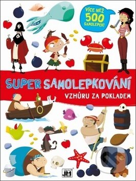 Kniha: Super samolepkování: Vzhůru za pokladem (Jiří Models). Jiří Models, 2018 Kniha: Super samolepkování: Vzhůru za pokladem (Jiří Models). Jiří Models, 2018
