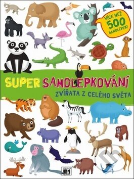 Kniha: Super samolepkování: Zvířata z celého světa (Jiří Models). Jiří Models, 2018 Kniha: Super samolepkování: Zvířata z celého světa (Jiří Models). Jiří Models, 2018