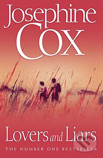 Kniha: Lovers and Liars (Josephine Cox). HarperCollins, 2008 Kniha: Lovers and Liars (Josephine Cox). HarperCollins, 2008