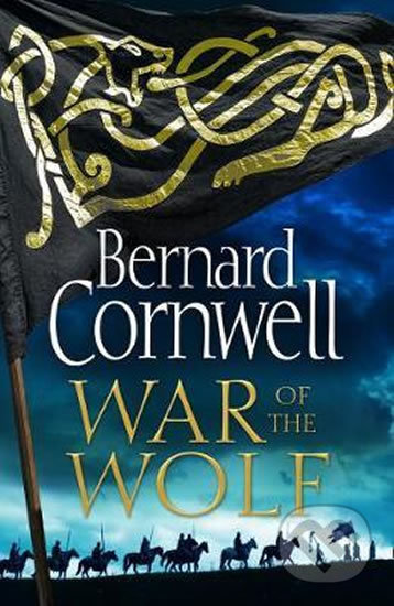 Kniha: War Of the Wolf (Bernard Cornwell). HarperCollins, 2019 Kniha: War Of the Wolf (Bernard Cornwell). HarperCollins, 2019
