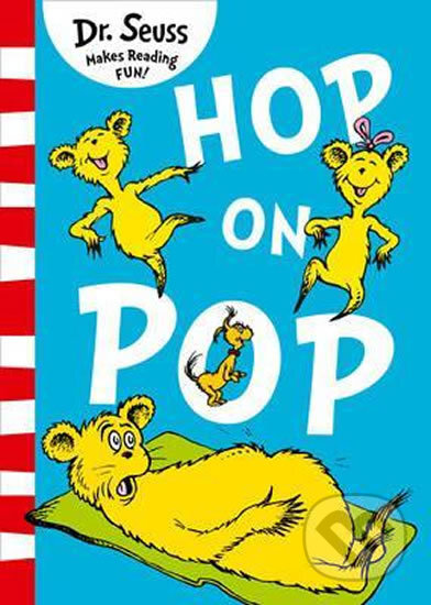 Kniha: Hop On Pop (Dr. Seuss). HarperCollins, 2018 Kniha: Hop On Pop (Dr. Seuss). HarperCollins, 2018
