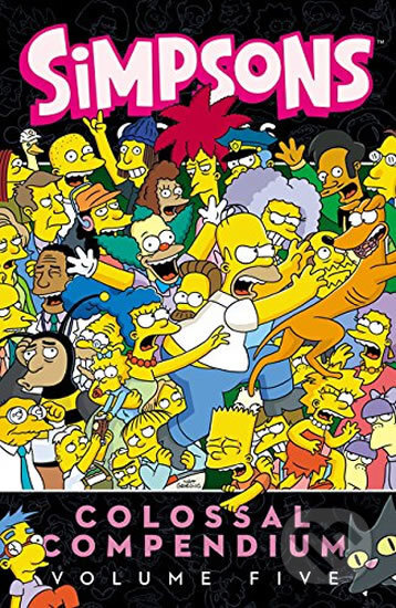 Kniha: Simpsons Comics Colossal Compendium: Volume 5 (Matt Groening). HarperCollins, 2017 Kniha: Simpsons Comics Colossal Compendium: Volume 5 (Matt Groening). HarperCollins, 2017