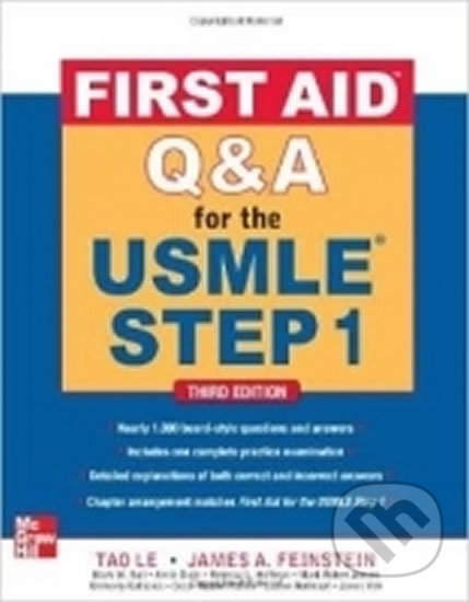 Kniha: First Aid Q&A for the USMLE Step 1, Third Edition (Tao Le). McGraw-Hill, 2000 Kniha: First Aid Q&A for the USMLE Step 1, Third Edition (Tao Le). McGraw-Hill, 2000