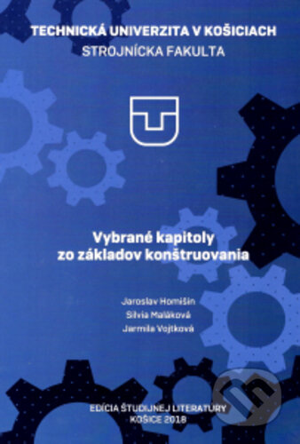 Kniha: Vybrané kapitoly zo základov konštruovania (Jaroslav Homišin). Elfa, 2019 Kniha: Vybrané kapitoly zo základov konštruovania (Jaroslav Homišin). Elfa, 2019