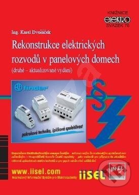 Kniha: Rekonstrukce elektrických rozvodů v panelových domech (Karel Dvořáček). IN-EL, spol. s r.o., 2006 Kniha: Rekonstrukce elektrických rozvodů v panelových domech (Karel Dvořáček). IN-EL, spol. s r.o., 2006