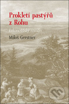 Prokletí pastýřů z Rohu - Miloš Gerstner, Dauphin, 2015