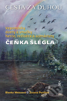 Kniha: Cesta za duhou (Blanka Weissová a Zuzana Pouliček). Petrklíč, 2018 Kniha: Cesta za duhou (Blanka Weissová a Zuzana Pouliček). Petrklíč, 2018