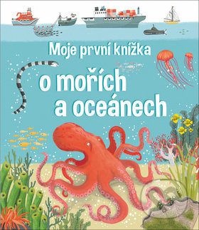 Kniha: Moje první knížka o mořích a oceánech (Jane Newland a Matthew Oldham). Svojtka&Co., 2019 Kniha: Moje první knížka o mořích a oceánech (Jane Newland a Matthew Oldham). Svojtka&Co., 2019
