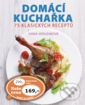 Kniha: Domácí kuchařka (Svojtka&Co.). Svojtka&Co., 2019 Kniha: Domácí kuchařka (Svojtka&Co.). Svojtka&Co., 2019