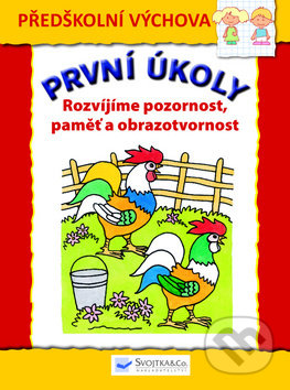 Kniha: První úkoly: Rozvíjíme pozornost, paměť a obrazotvornost (Svojtka&Co.). Svojtka&Co., 2019 Kniha: První úkoly: Rozvíjíme pozornost, paměť a obrazotvornost (Svojtka&Co.). Svojtka&Co., 2019