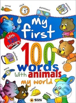 Kniha: My first 100 words My world (SUN). SUN, 2018 Kniha: My first 100 words My world (SUN). SUN, 2018
