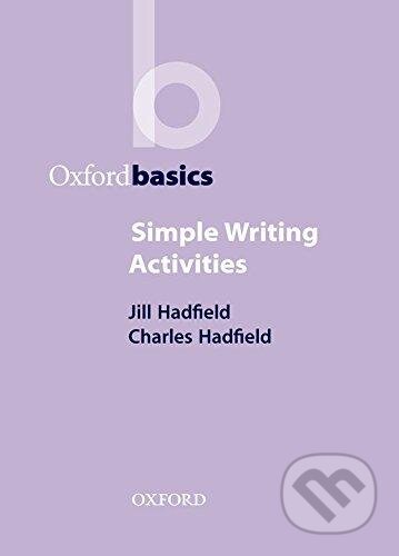 Kniha: Oxford Basics: Simple Writing Activities (Charles Hadfield a Jill Hadfield). Oxford University Press, 2001 Kniha: Oxford Basics: Simple Writing Activities (Charles Hadfield a Jill Hadfield). Oxford University Press, 2001