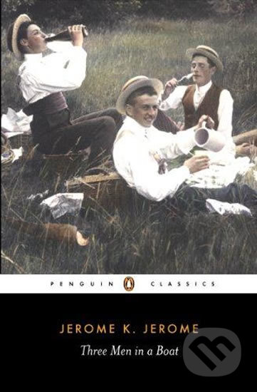 Kniha: Three Men in a Boat (Jerome Klapka Jerome). Penguin Books, 2007 Kniha: Three Men in a Boat (Jerome Klapka Jerome). Penguin Books, 2007