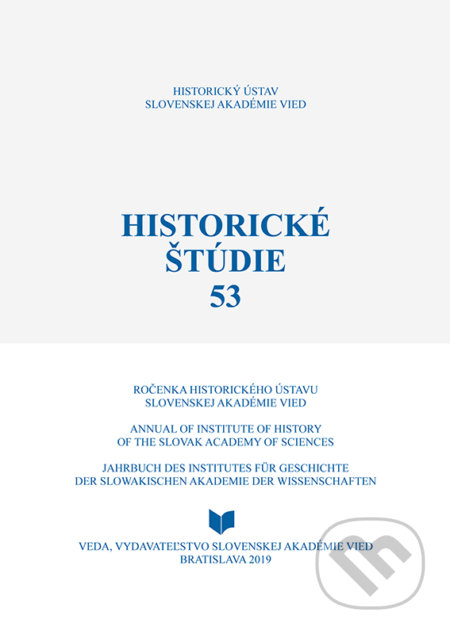Kniha: Historické štúdie 53 (Ingrid Kušniaková). VEDA, 2019 Kniha: Historické štúdie 53 (Ingrid Kušniaková). VEDA, 2019