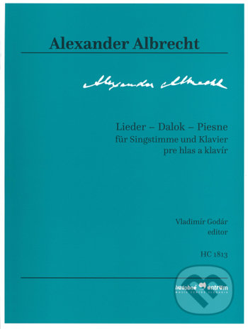 Kniha: Lieder - Dalok - Piesne (Alexander Albrecht). Práh, 2019 Kniha: Lieder - Dalok - Piesne (Alexander Albrecht). Práh, 2019