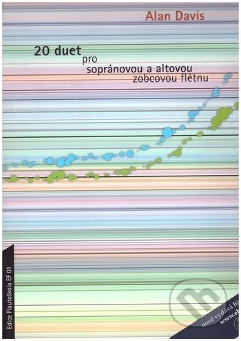 Kniha: 20 duet pro sopránovou a altovou zobcovou flétnu (Alan Davis). Bärenreiter Praha, 2010 Kniha: 20 duet pro sopránovou a altovou zobcovou flétnu (Alan Davis). Bärenreiter Praha, 2010
