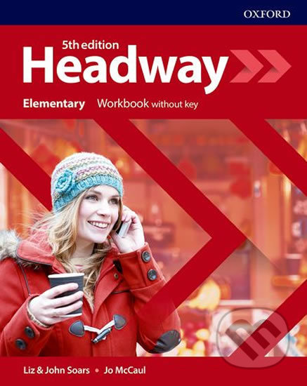 Kniha: New Headway - Elementary - Workbook without answer key (John Soars a Liz Soars). Oxford University Press, 2019 Kniha: New Headway - Elementary - Workbook without answer key (John Soars a Liz Soars). Oxford University Press, 2019