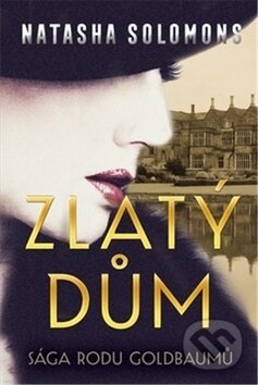 Kniha: Zlatý dům (Natasha Solomons). BETA - Dobrovský, 2019 Kniha: Zlatý dům (Natasha Solomons). BETA - Dobrovský, 2019