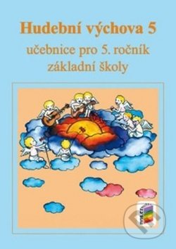 Kniha: Hudební výchova 5 (Nakladatelství Nová škola Brno). Nakladatelství Nová škola Brno, 2019 Kniha: Hudební výchova 5 (Nakladatelství Nová škola Brno). Nakladatelství Nová škola Brno, 2019