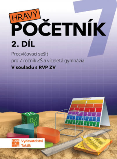 Kniha: Hravý početník 7 - 2. díl (Taktik). Taktik, 2019 Kniha: Hravý početník 7 - 2. díl (Taktik). Taktik, 2019