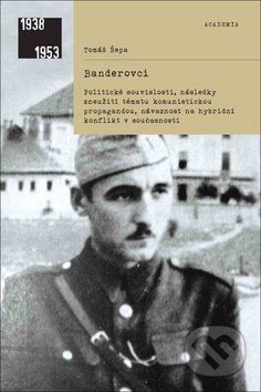 Kniha: Banderovci (Tomáš Řepa). Academia, 2019 Kniha: Banderovci (Tomáš Řepa). Academia, 2019