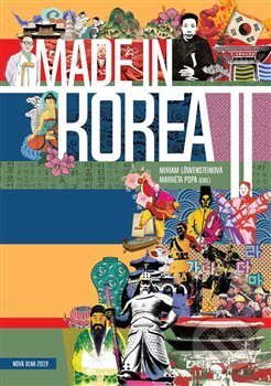 Kniha: Made in Korea II (Markéta Popa a Miriam Löwensteinová). Nová vlna, 2019 Kniha: Made in Korea II (Markéta Popa a Miriam Löwensteinová). Nová vlna, 2019