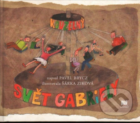 Kniha: Kouzelný svět Gabriely (Pavel Brycz). Meander, 2008 Kniha: Kouzelný svět Gabriely (Pavel Brycz). Meander, 2008