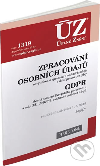 Kniha: ÚZ č. 1319 - Zpracování osobních údajů, GDPR (Sagit). Sagit, 2019 Kniha: ÚZ č. 1319 - Zpracování osobních údajů, GDPR (Sagit). Sagit, 2019