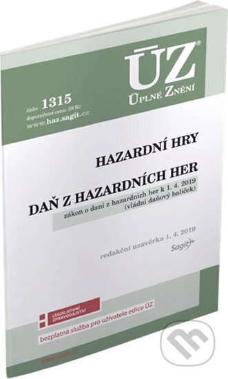 Kniha: ÚZ č. 1315 - Hazardní hry, daň z hazardních her (Sagit). Sagit, 2019 Kniha: ÚZ č. 1315 - Hazardní hry, daň z hazardních her (Sagit). Sagit, 2019
