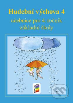 Hudební výchova 4 učebnice - Jindřiška Jaglová, Nakladatelství Nová škola Brno, 2019