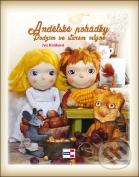 Kniha: Andělské pohádky, Podzim ve starém mlýně (Iva Hoňková). KRIGL, 2019 Kniha: Andělské pohádky, Podzim ve starém mlýně (Iva Hoňková). KRIGL, 2019