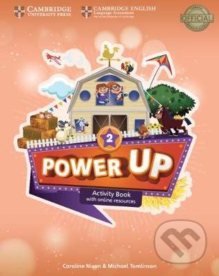 Kniha: Power Up Level 2 - Activity Book with Online Resources and Home Booklet (Caroline Nixon). Cambridge University Press, 2018 Kniha: Power Up Level 2 - Activity Book with Online Resources and Home Booklet (Caroline Nixon). Cambridge University Press, 2018