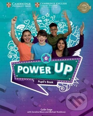 Kniha: Power Up Level 6 - Pupil´s Book (Colin Sage). Cambridge University Press, 2018 Kniha: Power Up Level 6 - Pupil´s Book (Colin Sage). Cambridge University Press, 2018