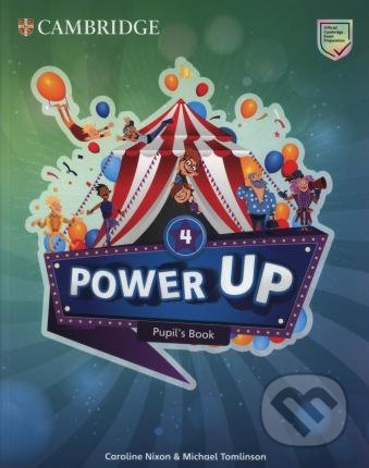 Kniha: Power Up Level 4 - Pupil´s Book (Caroline Nixon). Cambridge University Press, 2018 Kniha: Power Up Level 4 - Pupil´s Book (Caroline Nixon). Cambridge University Press, 2018