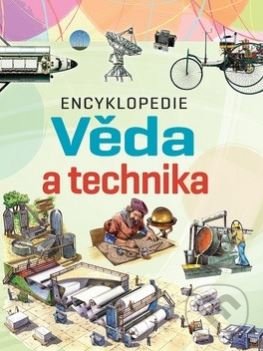 Kniha: Encyklopedie Věda a technika (SUN). SUN, 2019 Kniha: Encyklopedie Věda a technika (SUN). SUN, 2019