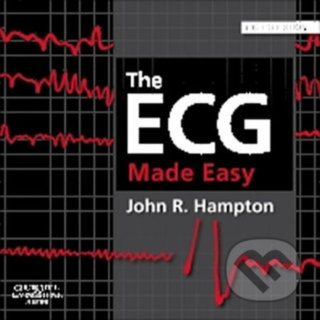 Kniha: The ECG Made Easy (John R. Hampton). Elsevier Science, 2013 Kniha: The ECG Made Easy (John R. Hampton). Elsevier Science, 2013