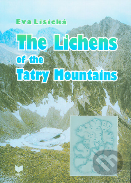 Kniha: The Lichens of the Tatry Mountains (Eva Lisická). VEDA, 2005 Kniha: The Lichens of the Tatry Mountains (Eva Lisická). VEDA, 2005
