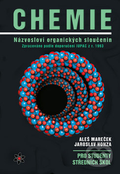 Kniha: Chemie: Názvosloví organických sloučenin (Aleš Mareček a Jaroslav Honza). Olomouc, 2014 Kniha: Chemie: Názvosloví organických sloučenin (Aleš Mareček a Jaroslav Honza). Olomouc, 2014