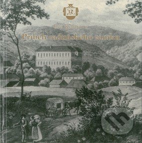 Kniha: Příběh raduňského zámku (Eva Kolářová). Národní památkový ústav, 2015 Kniha: Příběh raduňského zámku (Eva Kolářová). Národní památkový ústav, 2015
